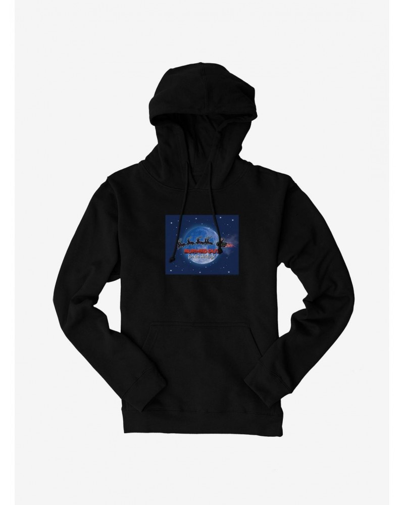 Christmas Vacation Burned Out For The Holidays Hoodie $15.80 Hoodies